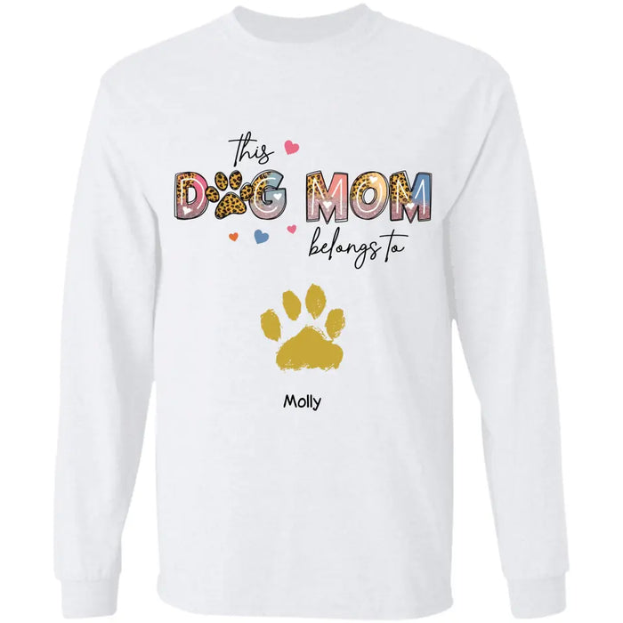This Dog Mom Belongs To Personalized T-Shirt TS-PT3692