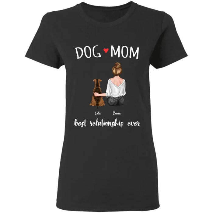 Dog Mom Best Relationship Ever Personalized T-Shirt TS - PT3701