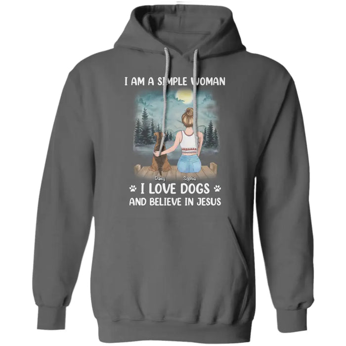 I Am A Simple Woman I Love Dogs And Believe In Jesus Personalized T-Shirt TS - PT3702