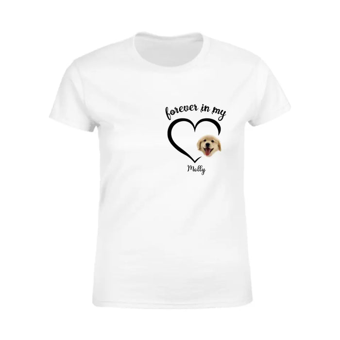 Forever In My Heart - Personalized T-Shirt - Dog Lovers TS - TT3680