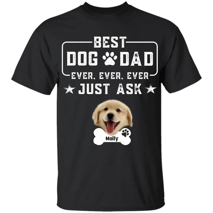 Best Dog Dad Ever - Personalized T-Shirt - Gift for Dog Lovers TS - TT3594