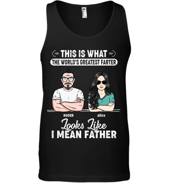 This Is What The World's Greatest Farter Looks Like Personalized T-Shirt - Gift For Father TS - PT3719