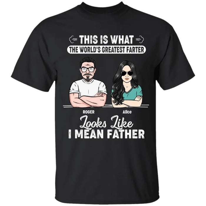 This Is What The World's Greatest Farter Looks Like Personalized T-Shirt - Gift For Father TS - PT3719