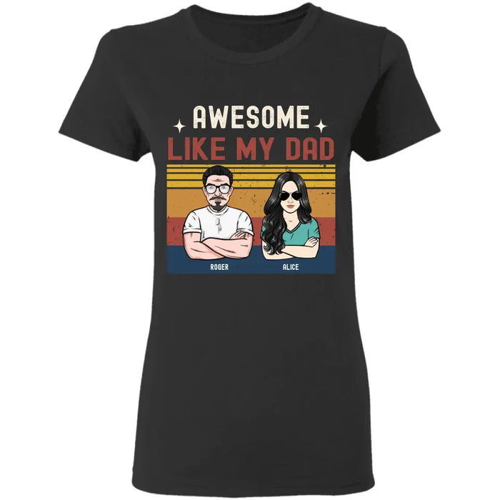 Awesome Like My Dad  Personalized T-Shirt - Gift For Father TS - PT3722