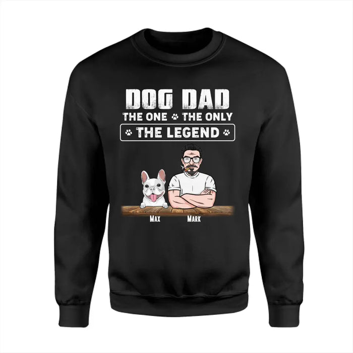 Dog Dad The One The Only The Legend Personalized T-Shirt TS - PT3716