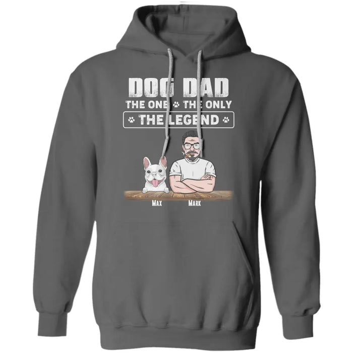 Dog Dad The One The Only The Legend Personalized T-Shirt TS - PT3716