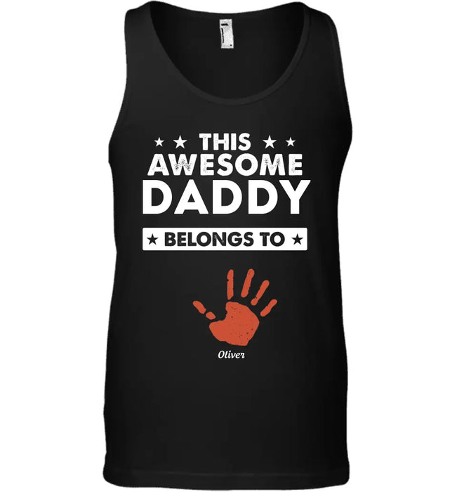 Awesome Dad Belongs To - Personalized - Apparel - Gift For Father TS-TT2982