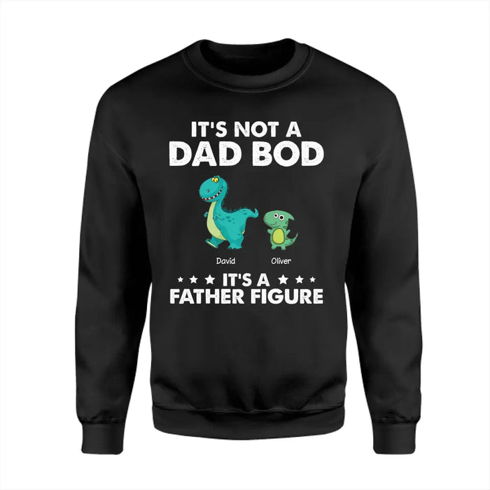 It’s Not A Dad Bod Dinorsaur - Personalized - Apparel TS-TT2998