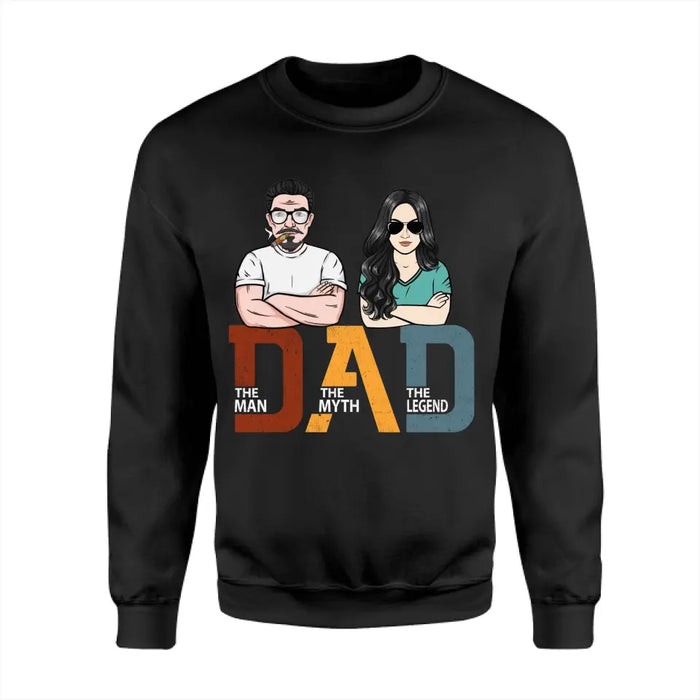 Dad The Man The Myth The Legend Personalized Apparel - Gift For Father TS-PT3742