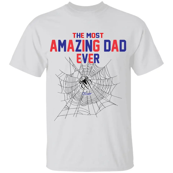 The Most Amazing Dad Ever - Personalized T-Shirt- Gift For Dad -TS-PT3727