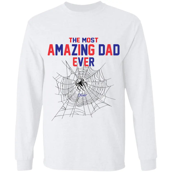 The Most Amazing Dad Ever - Personalized T-Shirt- Gift For Dad -TS-PT3727