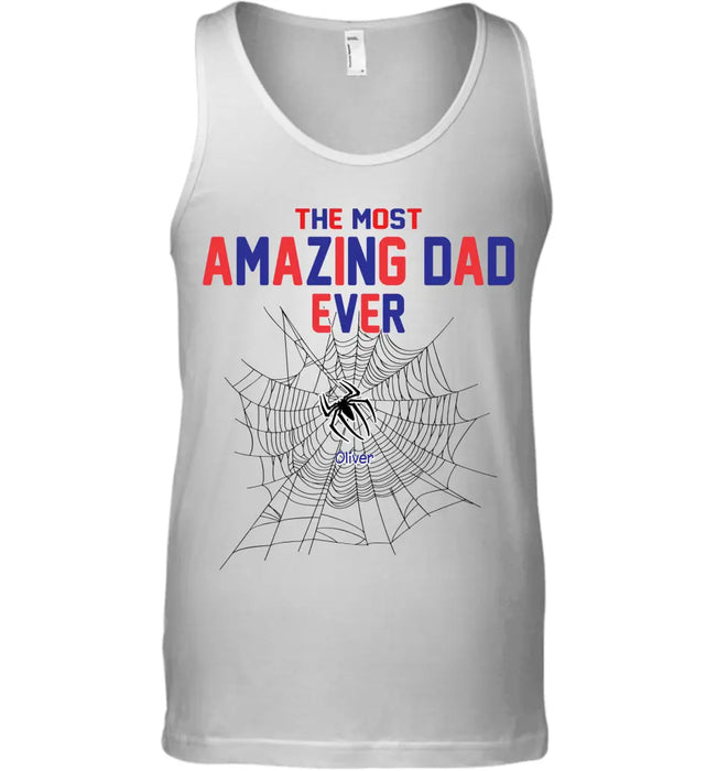 The Most Amazing Dad Ever - Personalized T-Shirt- Gift For Dad -TS-PT3727