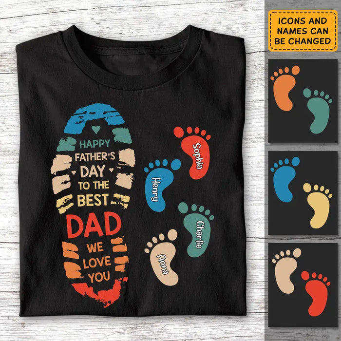 Happy Father's Day To The Best Dad We Love You- Personalized T-Shirt - Gift For Father's Day TS - PT3740