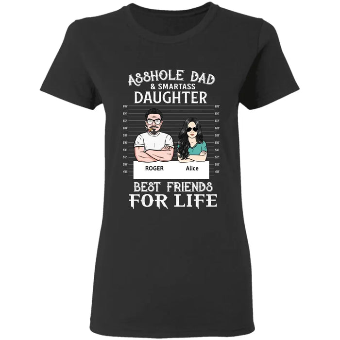 Asshole Dad & Smartass Daughter - Personalized T-Shirt - Gift For Father's Day TS - TT3733