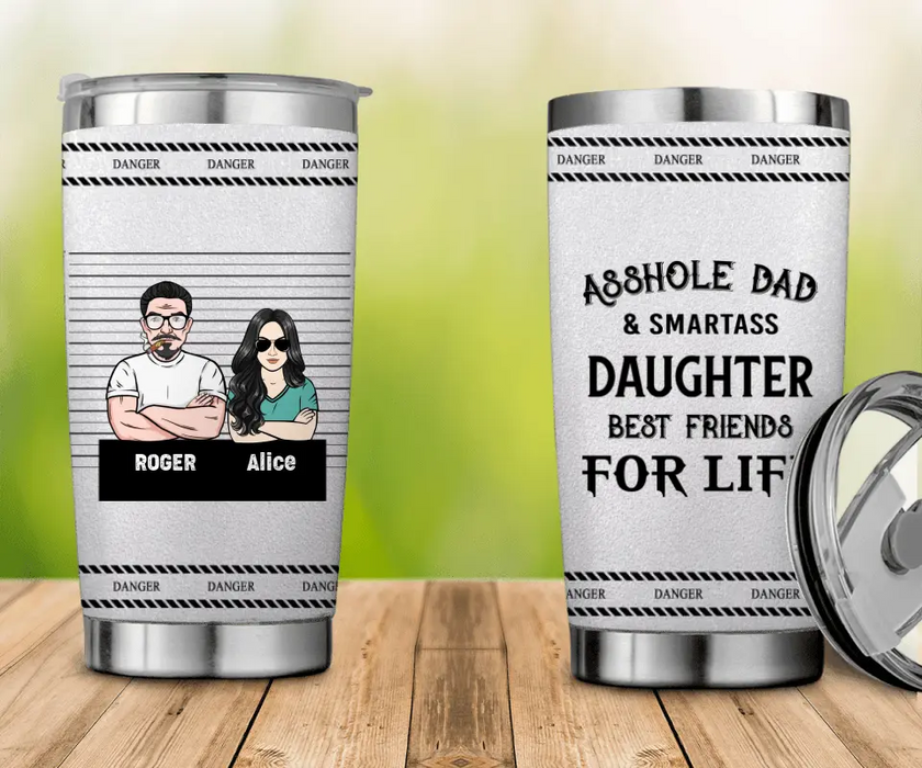 Asshole Dad & Smartass Daughter - Personalized Tumbler - Gift For Father's Day T - TT3734