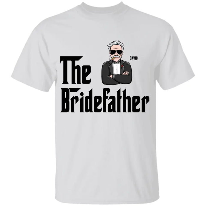 The Bridefather Father - Personalized T-Shirt - Gift For Father's Day TS - PT3749