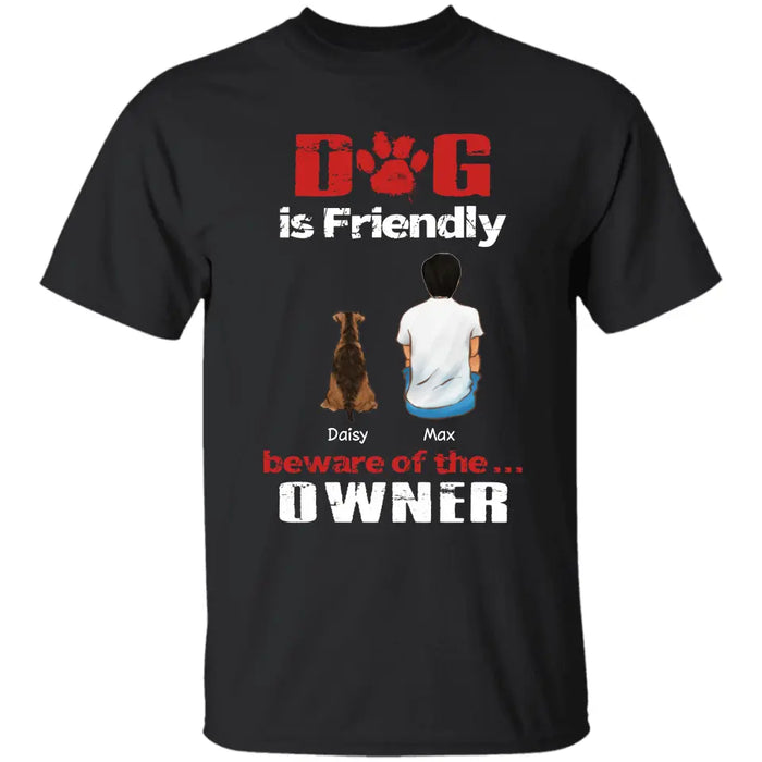 Dog Is Friendly - Personalized T-Shirt - Dog Lovers TS - TT3604