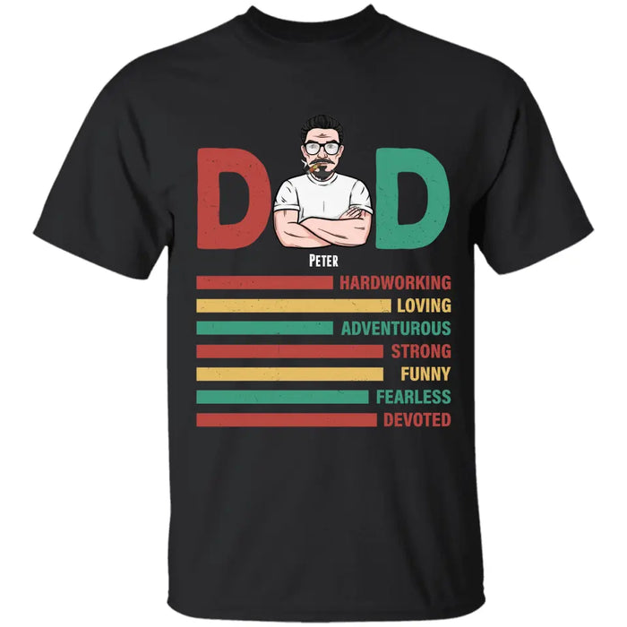 Dad Hardworking Loving Adventurous Strong Funny Fearless Devoted - Personalized T-Shirt - Gift For Father's Day TS - PT3770