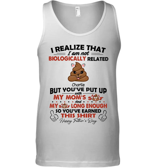 We're not Biological Related - Personalized Apparel - Gift For Father TS-TT3066