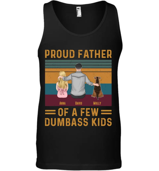 Proud Father Of A Few Dumbass Kids - Personalized T-Shirt - Gift For Father's Day TS - PT3771