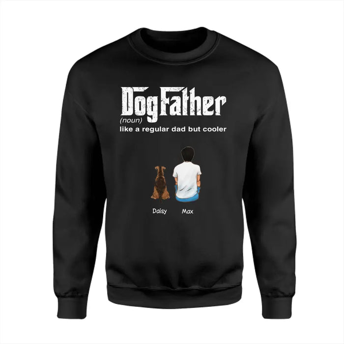 Dog Father Like A Regular Dad But Cooler- Personalized T-Shirt - Gift For Father's Day TS - PT3775