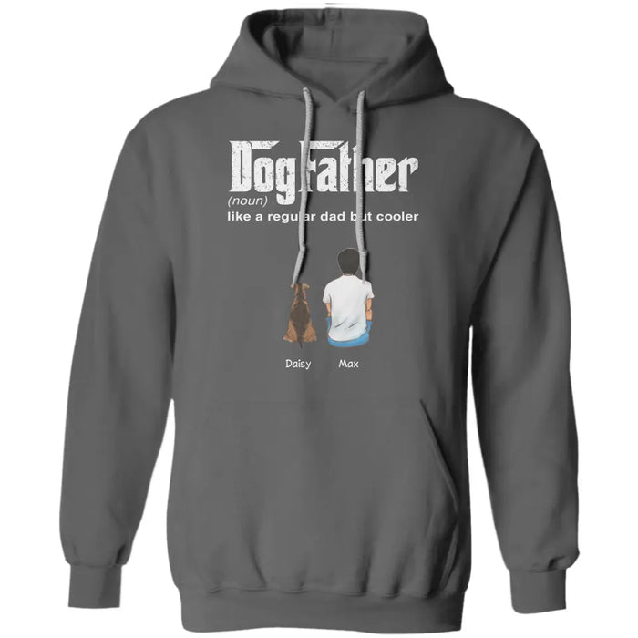 Dog Father Like A Regular Dad But Cooler- Personalized T-Shirt - Gift For Father's Day TS - PT3775