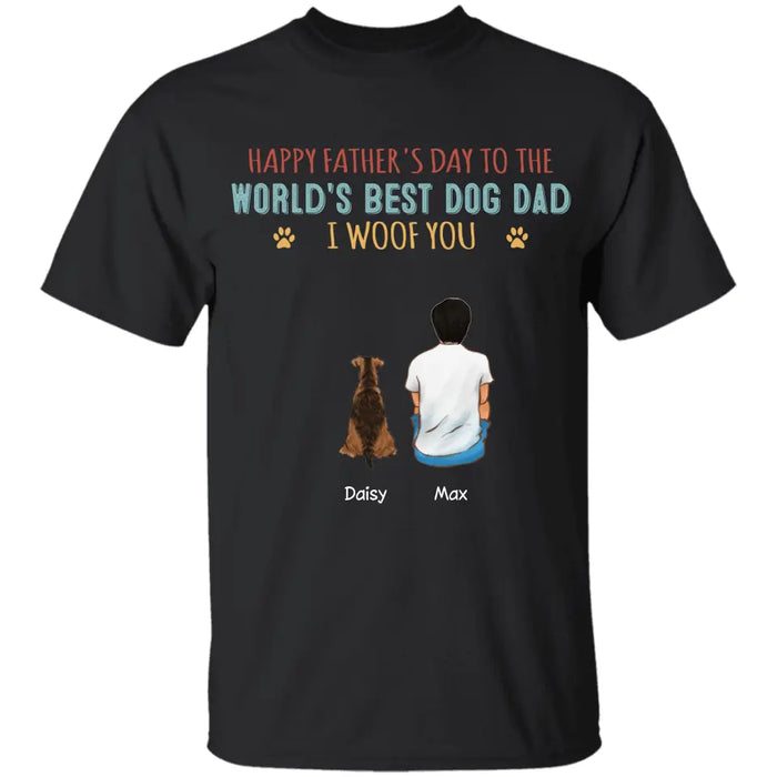 Happy Father's Day To The World's Best Dog Dad - Personalized T-Shirt - Gift For Father's Day TS - PT3776