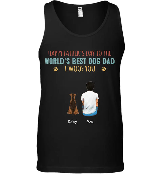 Happy Father's Day To The World's Best Dog Dad - Personalized T-Shirt - Gift For Father's Day TS - PT3776