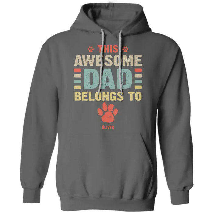 This Awesome Dog Dad Belong To - Personalized T-Shirt - Gift For Father's Day TS - PT3777