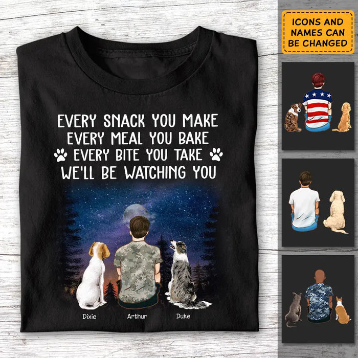 Every Snack You Make - Personalized T-Shirt - Gift For Father's Day TS - PT3803