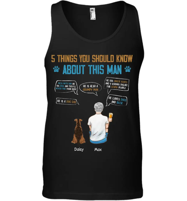 5 Things You Should Know About This Dog Dad  - Personalized T-Shirt - Gift For Father's Day TS - PT3814