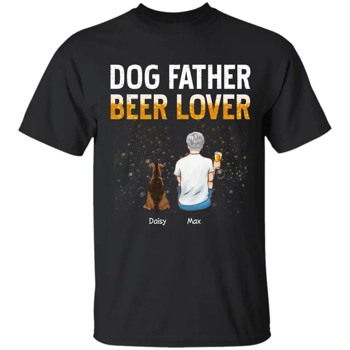 Dog Father Beer Lover - Personalized T-Shirt - Gift For Father's Day TS - PT3816