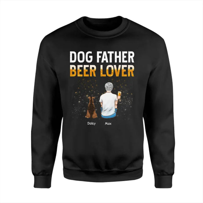 Dog Father Beer Lover - Personalized T-Shirt - Gift For Father's Day TS - PT3816