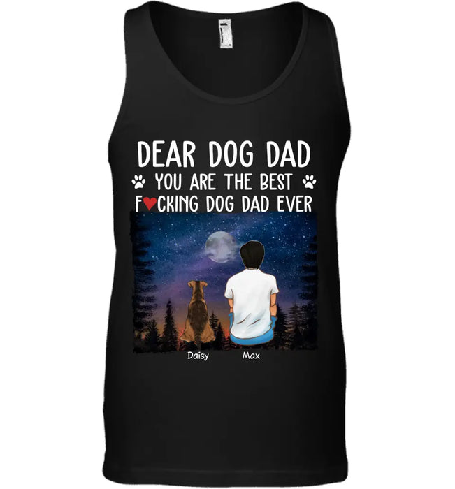 You Are The Best Dog Dad Ever - Personalized T-Shirt - Gift For Father's Day TS - PT3812