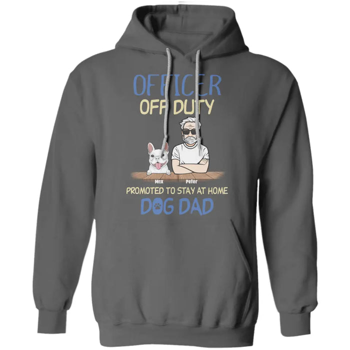 Officer Off Duty Dog Dad - Personalized T-Shirt - Gift For Father's Day TS - PT3793