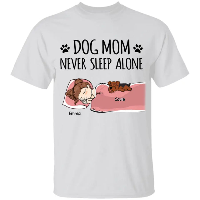 Dog Mom Never Sleep Alone - Personalized T-Shirt  TS - PT3834