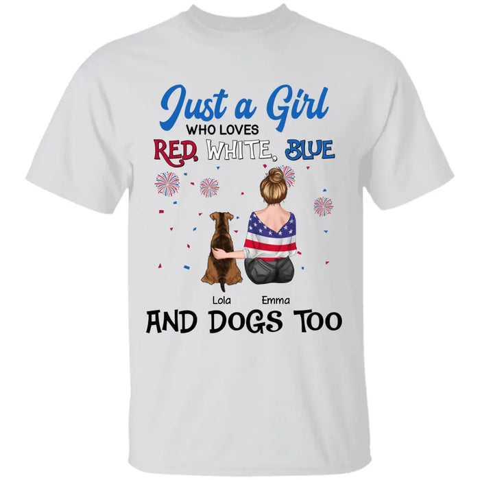 Just A Girl Who Loves Red White Blue And Dog Too - Personalized T-Shirt - 4th July TS - PT3852