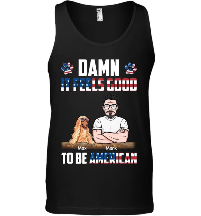 Damn It Feels Good To Be American - Personalized T-Shirt - 4th July TS - PT3858