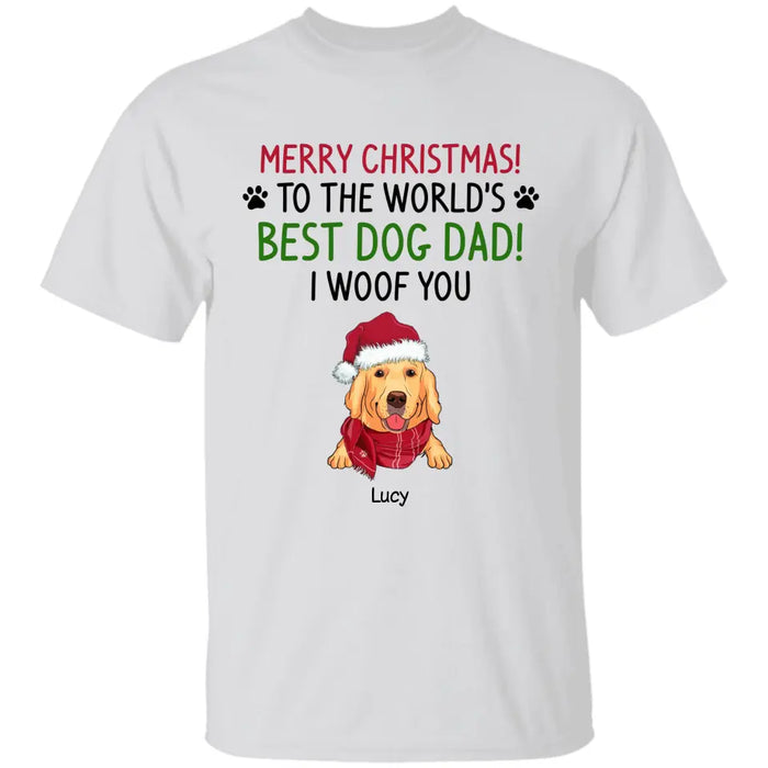 Merry Chirstmas To The World's Best Dog Dad Mom - Personalized T-Shirt - Gift Dog Dog Lovers TS-PT3865