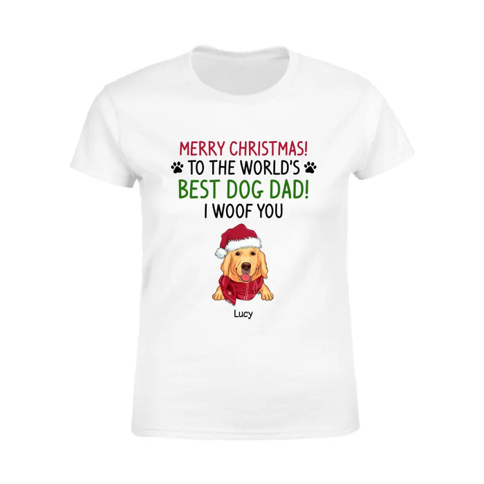 Merry Chirstmas To The World's Best Dog Dad Mom - Personalized T-Shirt - Gift Dog Dog Lovers TS-PT3865