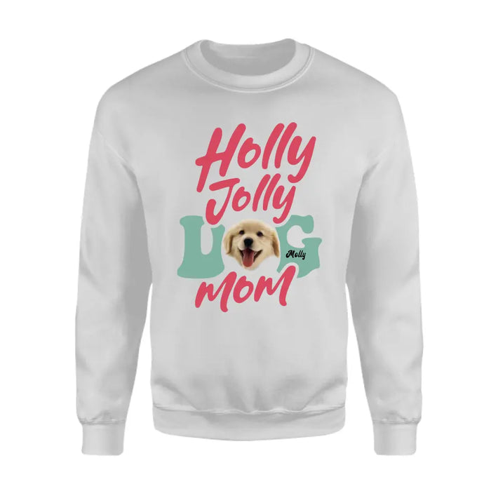 Holly Jolly Dog Mom- Personalized T-Shirt - Gift For Dog Lovers TS- PT3876