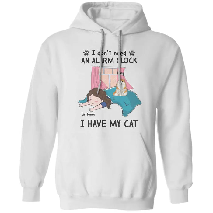 I Don't Need An Alarm Clock I Have My Cats - Personalized T-Shirt - Cat Lovers TS - TT3909