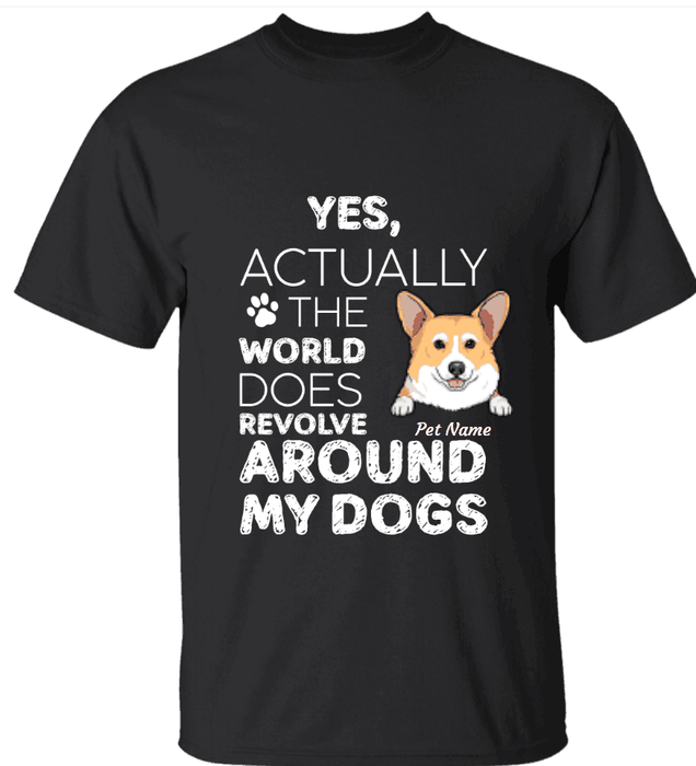 "The world does revolve around my dogs" personalized T-Shirt