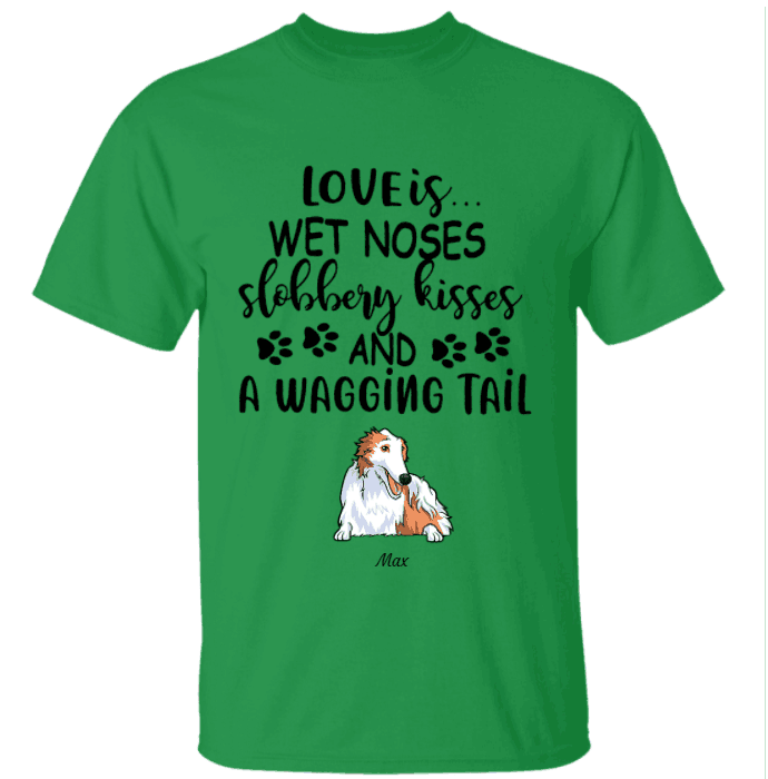 "Wet Nose, Slobbery Kiss, Wagging Tail" dog personalized T-Shirt