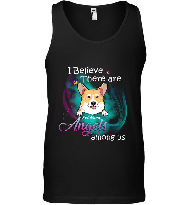 "I Believe There Are Angels Among Us" dog personalized T-Shirt