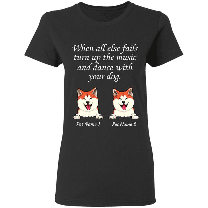"Turn Up The Music And Dance With Your Dog" dog personalized T-Shirt