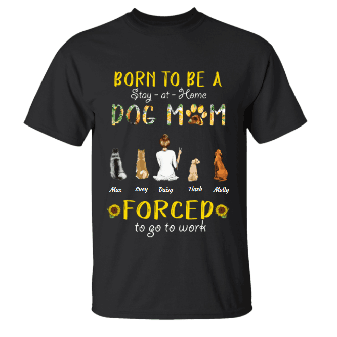 Born To Be Stay-at-home Dog/Cat Mom personalized pet T-Shirt