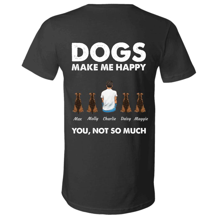 "Dogs Make Me Happy, Not You" man and dog, cat personalized Back T-shirt