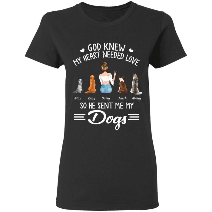 God Knew I Needed Love So He Sent Me My Dogs/Cats personalized Pet T-Shirt