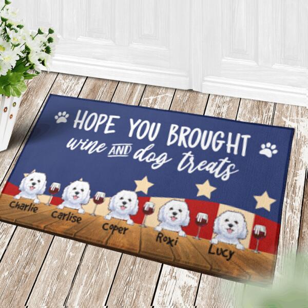 "Hope you brought wine and dog treats" dog  personalized doormat DMTU02